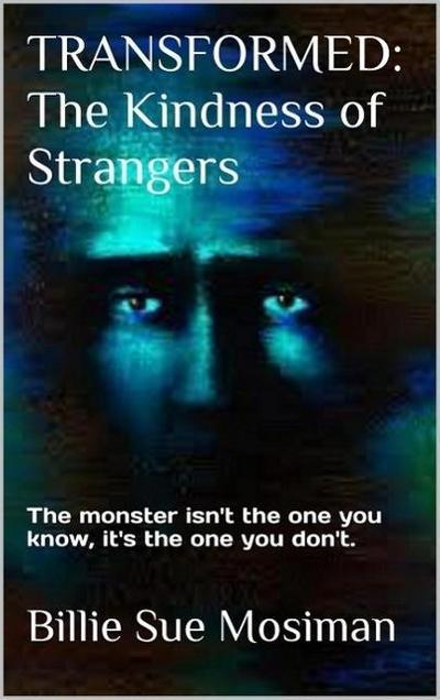 Transformed: The Kindness of Strangers