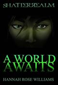 A World Awaits (Shatterrealm, #1)