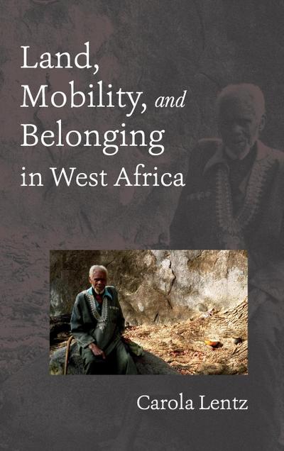 Land, Mobility, and Belonging in West Africa