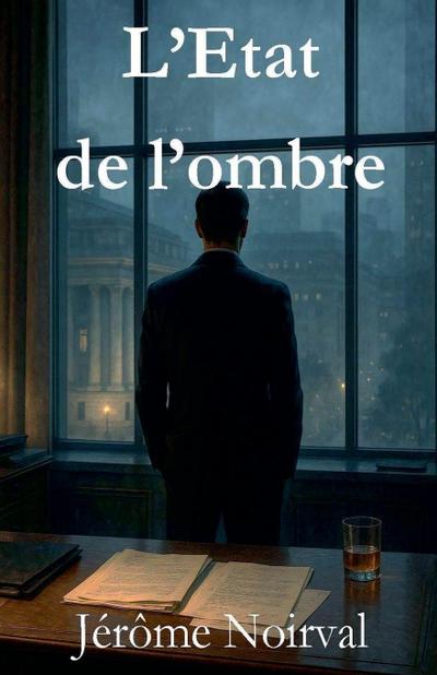 L’Etat de l’ombre