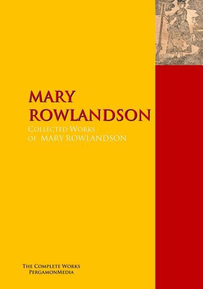 The Collected Works of MARY ROWLANDSON