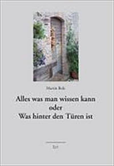 Alles was man wissen kann oder Was hinter den Türen ist