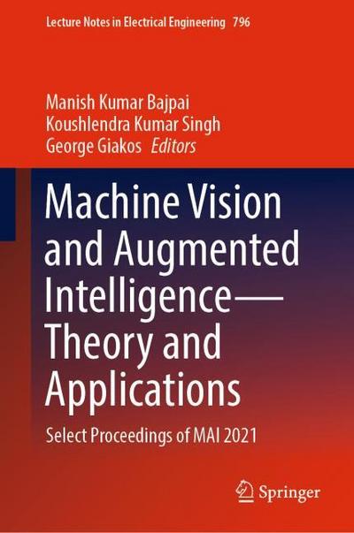 Machine Vision and Augmented IntelligenceTheory and Applications