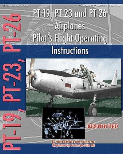 PT-19, PT-23 and PT-26 Airplanes Pilot’s Flight Operating Instructions
