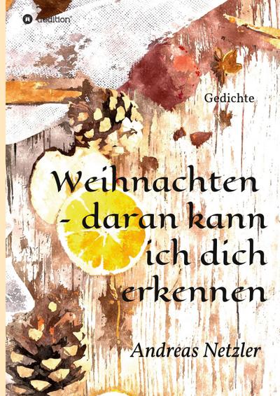 Weihnachten  - daran kann ich dich erkennen