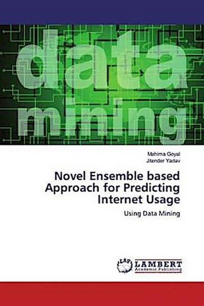 Novel Ensemble based Approach for Predicting Internet Usage