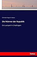Die Männer der Republik
