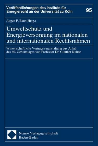 Umweltschutz und Energieversorgung im nationalen und internationalen Rechtsrahmen
