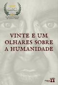 Vinte e um olhares sobre a humanidade