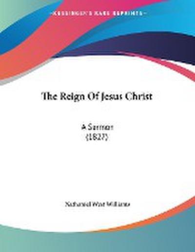 The Reign Of Jesus Christ