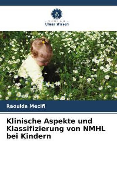 Klinische Aspekte und Klassifizierung von NMHL bei Kindern