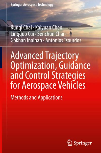 Advanced Trajectory Optimization, Guidance and Control Strategies for Aerospace Vehicles