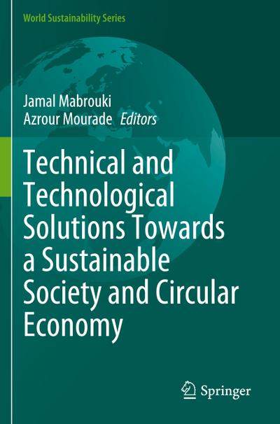 Technical and Technological Solutions Towards a Sustainable Society and Circular Economy