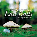 More lost balls: Wenn golfer ihre Bälle suchen