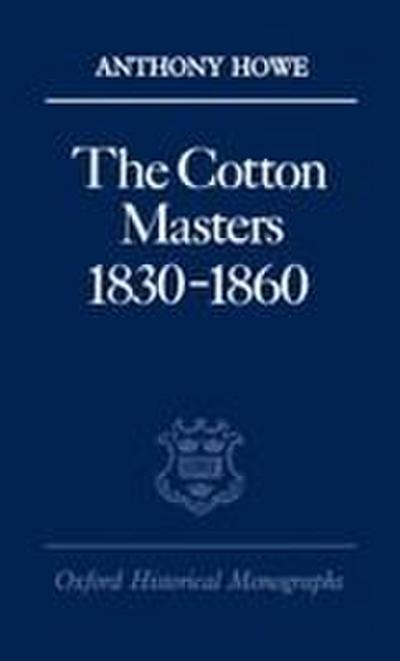 The Cotton Masters 1830-1860