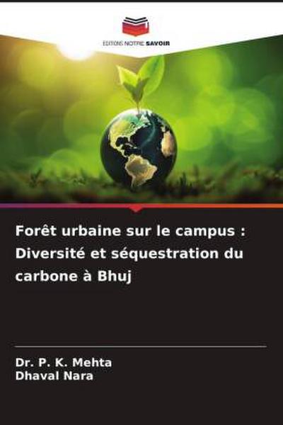 Forêt urbaine sur le campus : Diversité et séquestration du carbone à Bhuj