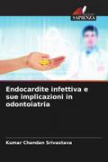 Endocardite infettiva e sue implicazioni in odontoiatria