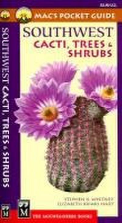 Mac’s Pocket Guide Southwest Cacti, Trees & Shrubs