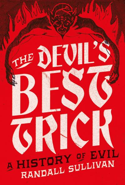 The Devil’s Best Trick