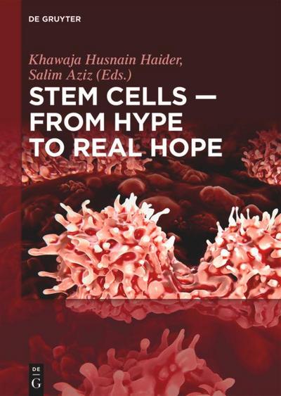 Stem Cells ¿ From Hype to Real Hope