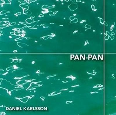 Karlsson, D: Pan-Pan/Jazz in Sweden 2005