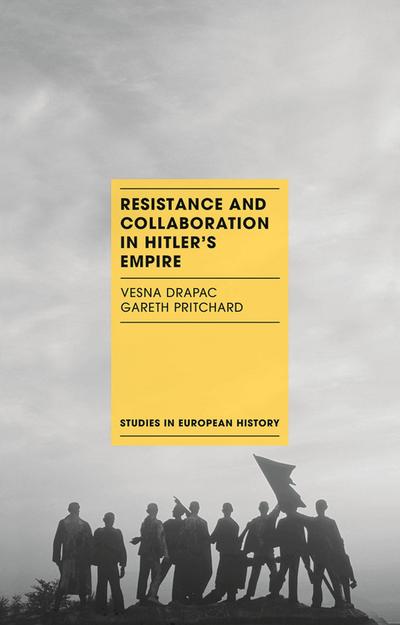 Resistance and Collaboration in Hitler’s Empire