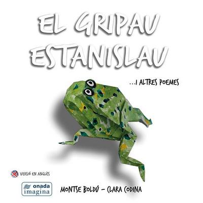 El gripau Estanislau ?i altres poemes
