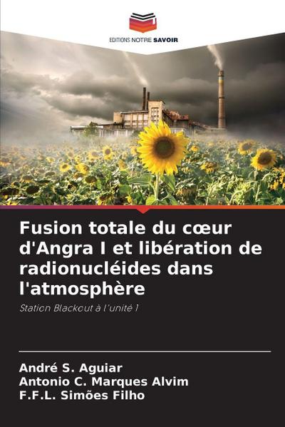 Fusion totale du c¿ur d’Angra I et libération de radionucléides dans l’atmosphère