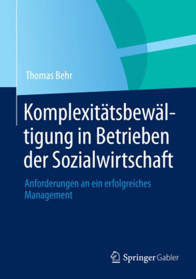 Komplexitätsbewältigung in Betrieben der Sozialwirtschaft