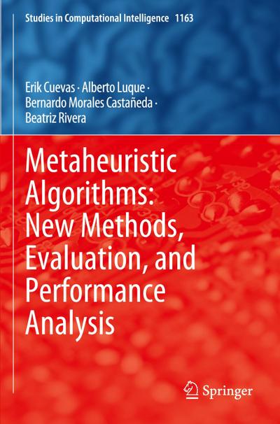 Metaheuristic Algorithms: New Methods, Evaluation, and Performance Analysis