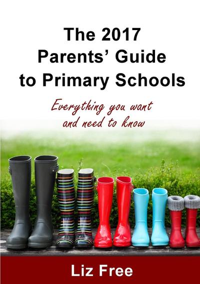 The 2017 Parents’ Guide To Primary Schools