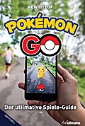 Pokémon Go: Der ultimative Spiele-Guide