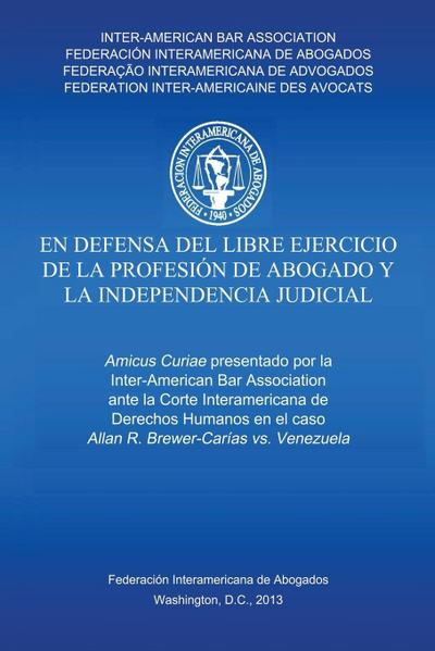 En defensa del libre ejercicio de la profesión de Abogado y la Independencia Judicial