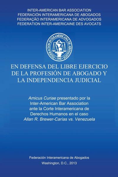 En defensa del libre ejercicio de la profesión de Abogado y la Independencia Judicial