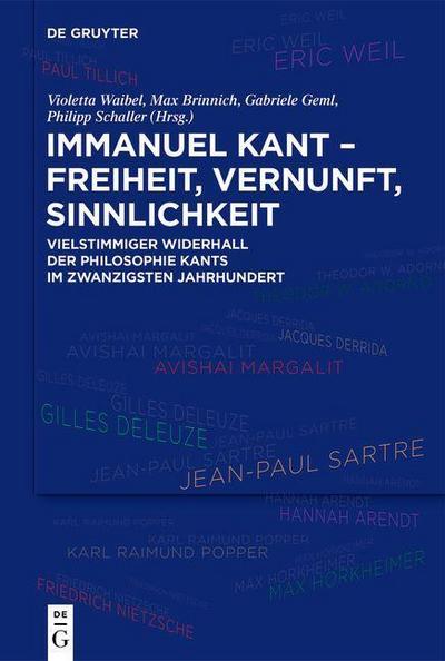 Immanuel Kant - Freiheit, Vernunft, Sinnlichkeit