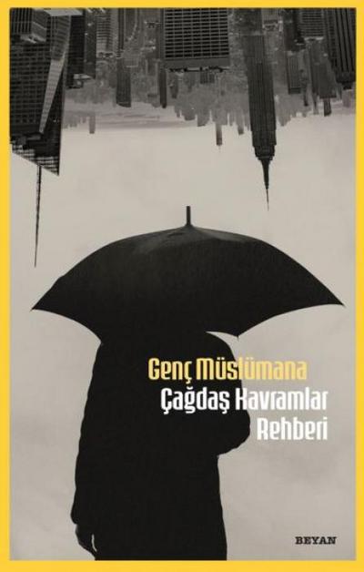 Genc Müslümana Cagdas Kavramlar Rehberi