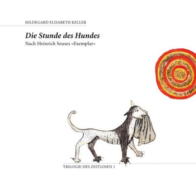 Die Stunde des Hundes. Nach Heinrich Seuses ’Exemplar’