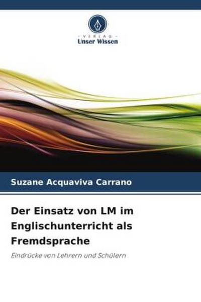 Der Einsatz von LM im Englischunterricht als Fremdsprache