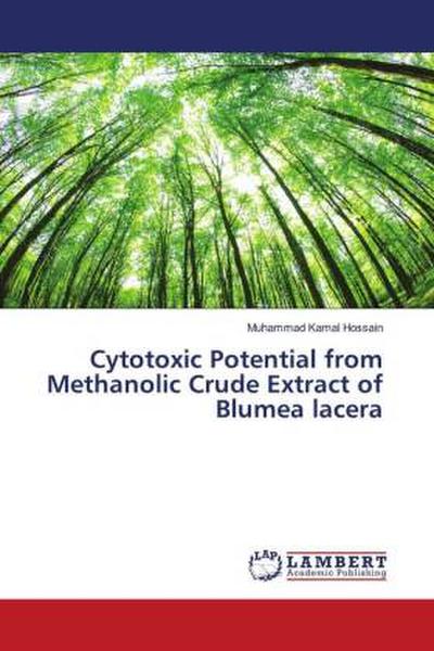 Cytotoxic Potential from Methanolic Crude Extract of Blumea lacera