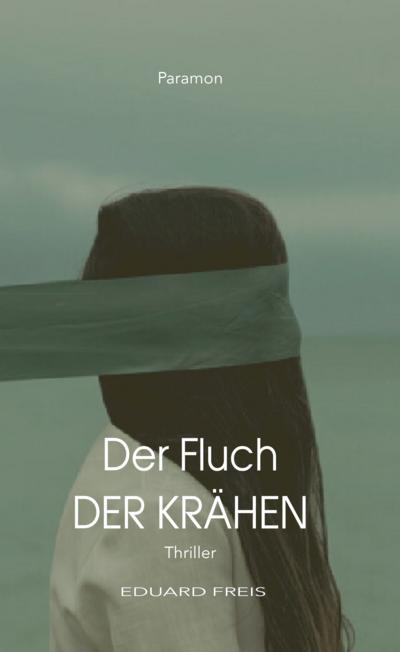 Der Fluch der Krähen: Thriller