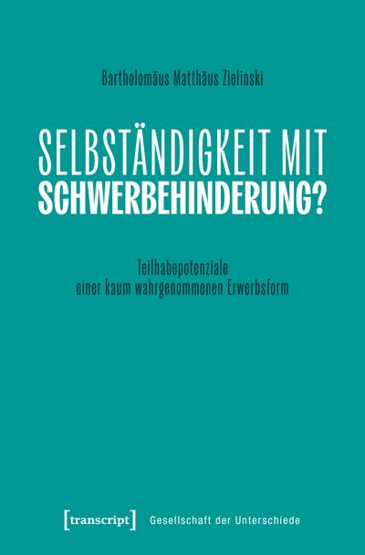 Selbständigkeit mit Schwerbehinderung?