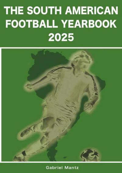 The South American Football Yearbook 2025