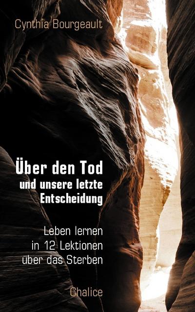 Über den Tod und unsere letzte Entscheidung