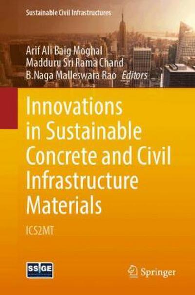Innovations in Sustainable Concrete and Civil Infrastructure Materials