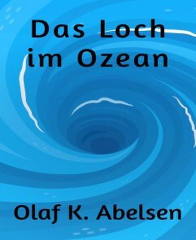 Das Loch im Ozean