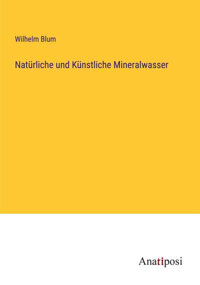 Natürliche und Künstliche Mineralwasser