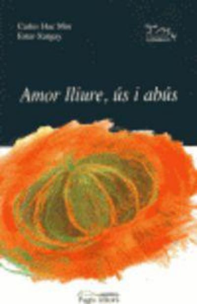 Amor lliure.ús i abús