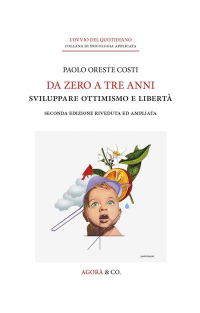 Costi, P: Da zero a tre anni. Sviluppare ottimismo e libertà