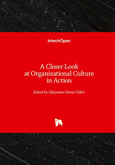 A Closer Look at Organizational Culture in Action