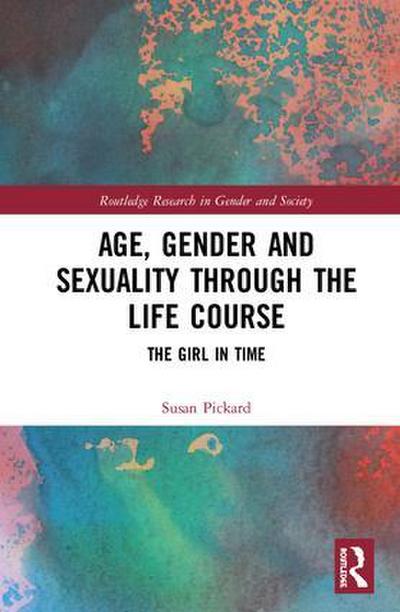 Age, Gender and Sexuality Through the Life Course